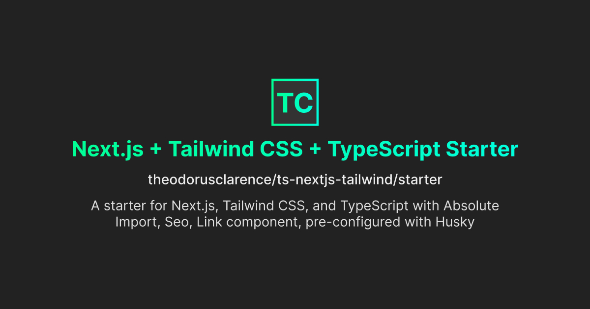 Components Next Js Tailwind CSS TypeScript Starter